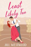 Least Likely Two (Better Than Ever, #1) (eBook, ePUB)