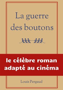 La guerre des boutons (eBook, ePUB) - Pergaud, Louis