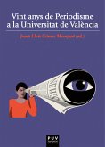 Vint anys de Periodisme a la Universitat de València (eBook, ePUB)