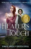 Healer's Touch (The Fae-touched Chronicles, #2) (eBook, ePUB)