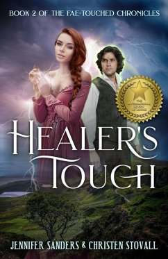 Healer's Touch (The Fae-touched Chronicles, #2) (eBook, ePUB) - Stovall, Christen; Sanders, Jennifer