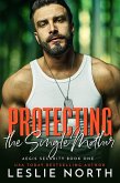 Protecting the Single Mother (Aegis Security, #1) (eBook, ePUB)