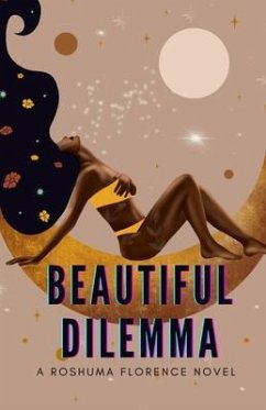 BEAUTIFUL DILEMMA (eBook, ePUB) - Florence, Roshuma