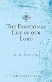 The Emotional Life of our Lord (eBook, ePUB)