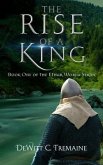 The Rise of a King (eBook, ePUB)