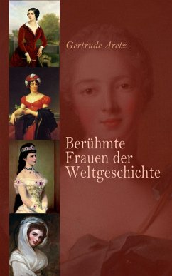 Berühmte Frauen der Weltgeschichte (eBook, ePUB) - Aretz, Gertrude