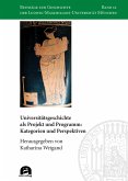 Universitätsgeschichte als Projekt und Programm: Kategorien und Perspektiven (eBook, PDF)