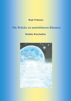 Die Brücke zu unsichtbaren Räumen (eBook, ePUB) - Waßmann, Birgit