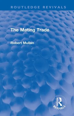 The Mating Trade (eBook, ePUB) - Mullan, Robert