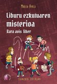 Liburu ezkutuaren misterioa. Rara avis liber (eBook, ePUB) Liburu ezkutuaren misterioa. Rara avis liber (eBook, ePUB)