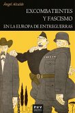 Excombatientes y fascismo en la Europa de entreguerras (eBook, ePUB)