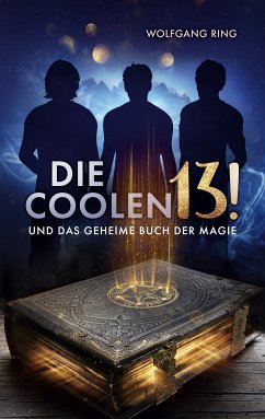 Die Coolen 13 und Das geheime Buch der Magie (eBook, ePUB)
