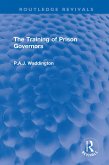 The Training of Prison Governors (eBook, ePUB) The Training of Prison Governors (eBook, ePUB)