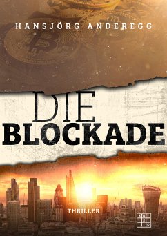 Die Blockade (eBook, ePUB) - Anderegg, Hansjörg