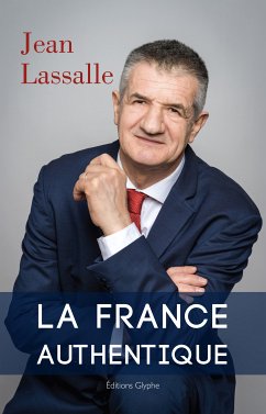 La France authentique (eBook, ePUB) - Lassalle, Jean