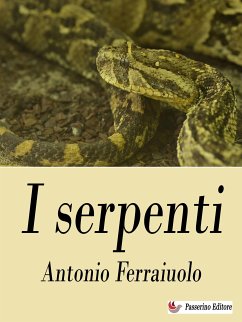 I serpenti (eBook, ePUB) - Ferraiuolo, Antonio