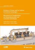 Dictionary of Steam and Gas Turbines and Related Technologies // Wörterbuch der Dampfturbinen- und Gasturbinentechnik und verwandte Technologien (eBook, PDF)