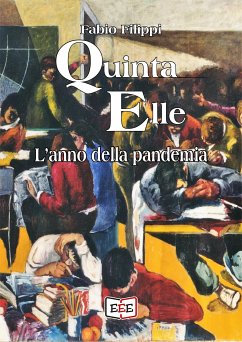 Quinta Elle. L'anno della pandemia (eBook, ePUB) - Filippi, Fabio