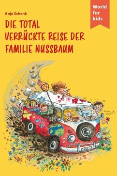Die total verrückte Reise der Familie Nussbaum - Schenk, Anja