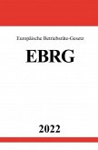 Europäische Betriebsräte-Gesetz EBRG 2022