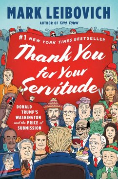 Thank You for Your Servitude (eBook, ePUB) - Leibovich, Mark