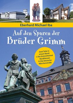 Auf den Spuren der Brüder Grimm - Iba, Eberhard Michael