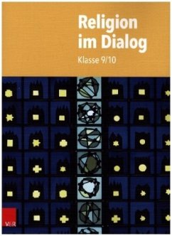 Religion im Dialog. Klasse 9/10 - Fath, Josef;Goltz, Rainer;Rösener, Christiane;Althammer, Christine;Bartels, Jan;Bohndiek, Ellen