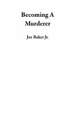 Becoming A Murderer (eBook, ePUB)