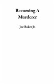 Becoming A Murderer (eBook, ePUB) Becoming A Murderer (eBook, ePUB)