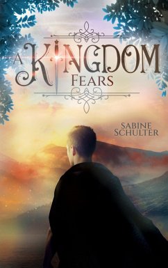 A Kingdom Fears (Kampf um Mederia 4) - Schulter, Sabine