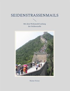 Seidenstraßenmails - Kreye, Rainer