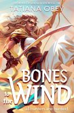 Bones to the Wind (A Forging of Age, #1) (eBook, ePUB)