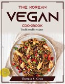 The Korean Vegan Cookbook: Traditionally recipes