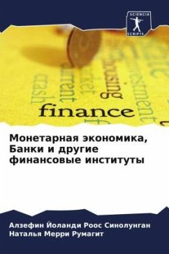 Monetarnaq äkonomika, Banki i drugie finansowye instituty - Sinolungan, Alzefin Jolandi Roos;Rumagit, Natal'q Merri