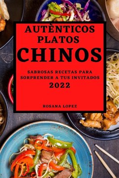 AUTÈNTICOS PLATOS CHINOS 2022 - Lopez, Rosana