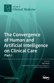 The Convergence of Human and Artificial Intelligence on Clinical Care