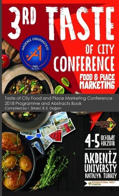 Taste of City Food and Place Marketing Conference 2018 Programme and Abstracts Book - Sirkeci, I.; Dogan, E.