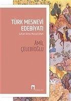 Türk Mesnevi Edebiyati - Celebioglu, Amil