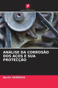 ANÁLISE DA CORROSÃO DOS AÇOS E SUA PROTECÇÃO - KERBOUA, Bachir