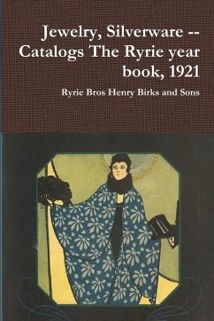 Jewelry, Silverware -- Catalogs The Ryrie year book, 1921 - Henry Birks and Sons, Ryrie Bros