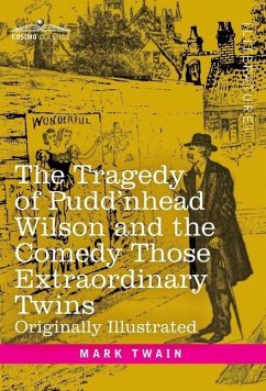 The Tragedy of Pudd'nhead Wilson and the Comedy Those Extraordinary Twins - Twain, Mark