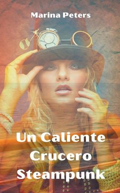 Un Caliente Crucero Steampunk - Peters, Marina