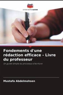 Fondements d'une rédaction efficace - Livre du professeur - Abdelmohsen, Mustafa