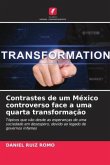 Contrastes de um México controverso face a uma quarta transformação