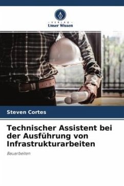 Technischer Assistent bei der Ausführung von Infrastrukturarbeiten - Cortes, Steven