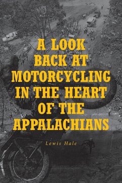 A Look Back at Motorcycling in the Heart of the Appalachians - Hale, Lewis