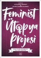 Feminist Ütopya Projesi - Kauder Nalebuff, Rachel; Brodsky, Alexandra