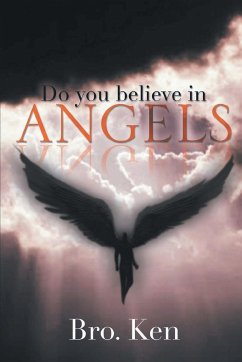 Do You believe in Angels - Bro. Ken