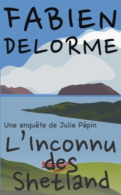 L'Inconnu des Shetland - Delorme, Fabien