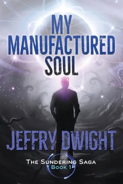 My Manufactured Soul - Dwight, Jeffry